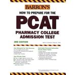 How to Prepare for the PCAT: Pharmacy College Admission Test (Barron's PCAT) by Marie A. Chisholm Pharm. D. R. Ph. (2006-04-01)