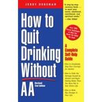 [How to Quit Drinking without AA] [Jerry Dorsman] [April, 1998]