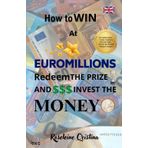 HOW TO WIN AT EUROMILLON REDEEM THE PRIZE AND INVEST THE MONEY (HOW TO WIN AT EUROMILLION REDEEM DE PRIZE AND INVEST THE MONEY)