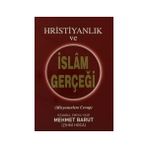 Hristiyanlık ve İslam Gerçeği - Mehmet Barut
