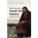 Hristiyanlıkta Tevhit'ten Teslis'e - Mehmet Emin Aydınbaş