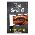 Hşşt Sessiz Ol - Aydın Sevinç