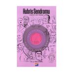 Hubris Sendromu - Ş. Alev Uysal