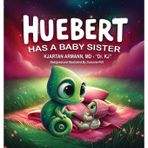Huebert Has A Baby Sister: Has A Baby Sister: 2