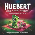 Huebert: Has A Baby Sister