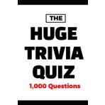 HUGE TRIVIA QUIZ: 1,000 Questions