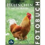 Hühnchen: Fotobuch - Über 100 HD-Bilder