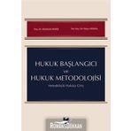 Hukuk Başlangıcı ve Hukuk Metodolojisi: Metodolojik Hukuka Giriş - Abdullah Demir Yahya Deryal