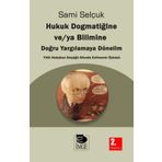 Hukuk Bilimine Dönelim - Sami Selçuk