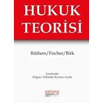 Hukuk Teorisi - Bernd Rüthers