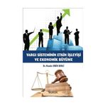 Hukuk Yayınları Yargı Sisteminin Etkin İşleyişi ve Ekonomik Büyüme