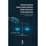 Hukuki Açıdan Yapay Zeka Destekli Video Mülakat Uygulamaları / İdeal Kültür Akademi / 9786259611198