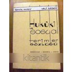 Hukuki Ve Sosyal Terimler Sözlüğü Bankacılık-Sigorta-Hukuk Ceza - Ekonomi -Maliye - Muhasebe - Ticaret - İşletme - Sosyoloji- İlahiyat- Trafik--