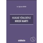 Hukuki Yönleriyle Kredi Kartı - Oğuzhan Buhur