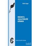 Hukukta Adaletsizliği Görmek - Gülriz Uygur