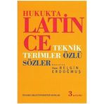HUKUKTA LATINCE TEKNIK TERIMLER - ÖZLÜ SÖZLER - BELGIN ERDOĞMUŞ