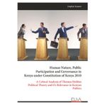 Human Nature, Public Participation and Governance in Kenya under Constitution of Kenya 2010: A Critical Analysis of Thomas Hobbes Political Theory and it's Relevance in Kenyan Politics