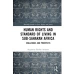 Human Rights and Standard of Living in Sub-Saharan Africa: Challenges and Prospects