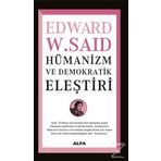 HÜMANİZM VE DEMOKRATIK ELEŞTİRİ - EDWARD W. SAID