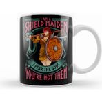 Humuts A Shield Maiden I Fear The Gods You Re Not Them Kupa Bardak