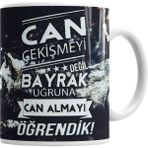Humuts Ayyıldız Can Çekişmeyi Değil Bayrak Uğruna Can Almayı Öğrendik Kupa Bardak