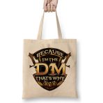 Humuts Because I'm the Dm That's Why Funny Rpg Gaming Pun Uzun Saplı Açık Bej Bez Çanta