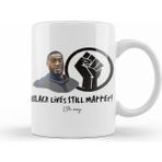 Humuts Black Lives Stıll Matter 25TH May Kupa