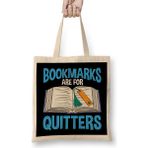 Humuts Bookmarks Are For Quitters Funny Reading Pun Bez Çanta
