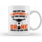 Humuts Buy Drone It S The Same Thing As Buying Happiness Kupa Bardak
