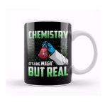 Humuts Chemistry It S Like Magic But Real Science Student Kupa Bardak