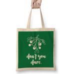 Humuts Christmas Mistletoe Don't You Dare Bez Çanta