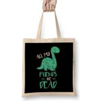 Humuts Cute All My Friends Are Dead Funny Dinosaur Pun Bez Çanta