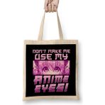 Humuts Cute Funny Don T Make Me Use My Anime Eyes Uzun Saplı Açık Bej Bez Çanta