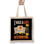 Humuts Cute Funny I Had a Life Before Accounting Cpa Uzun Saplı Açık Bej Bez Çanta