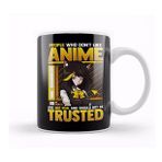 Humuts Cute Funny People Who Don T Like Anime Aren T Real Kupa Bardak