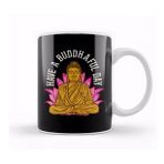 Humuts Cute Have A Buddhaful Day Buddhist Meditating Kupa Bardak