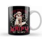 Humuts Cute Mess With The Waifu Get The Knifu Anime Beyaz Kupa