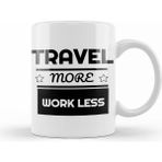 Humuts Cute Travel More Work Less For Travel Kupa Bardak