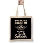 Humuts Cute You Don T Scare Me I Coach Girl S Soccer Açık Bej Uzun Saplı Bez Çanta