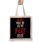 Humuts Do Not Make Me Use My Pilot Voice Bez Çanta