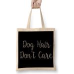 Humuts Dog Hair Don_t Care Gifts For Everyone 03 Bez Çanta