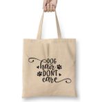 Humuts Dog Hair Dont Care Gifts For Everyone Bez Çanta