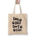 Humuts Dog Hair Dont Care Gifts For Everyone Made In Us Bez Çanta