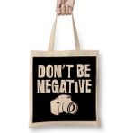 Humuts Don T Be Negative Funny Camera Photographers Bez Çanta
