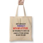 Humuts Don't Confuse My Personality With My Attitude Sarcastic Funny Bez Çanta