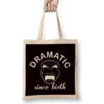 Humuts Dramatic Since Birth Actor Actress Acting Drama Theatre Geek Bez Çanta