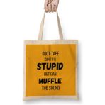 Humuts Duct Tape Can't Fix Stupid, But Can Muffle The Sound Funny Men Sarcasm Bez Çanta