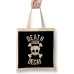 Humuts Funny Death Before Decaf Skull Coffee Caffeine Bez Çanta
