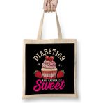 Humuts Funny Diabetics are Naturally Sweet Diabetes Pun Bez Çanta