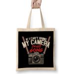 Humuts Funny If I Can T Take My Camera I M Not Going Bez Bayan Günlük Çanta